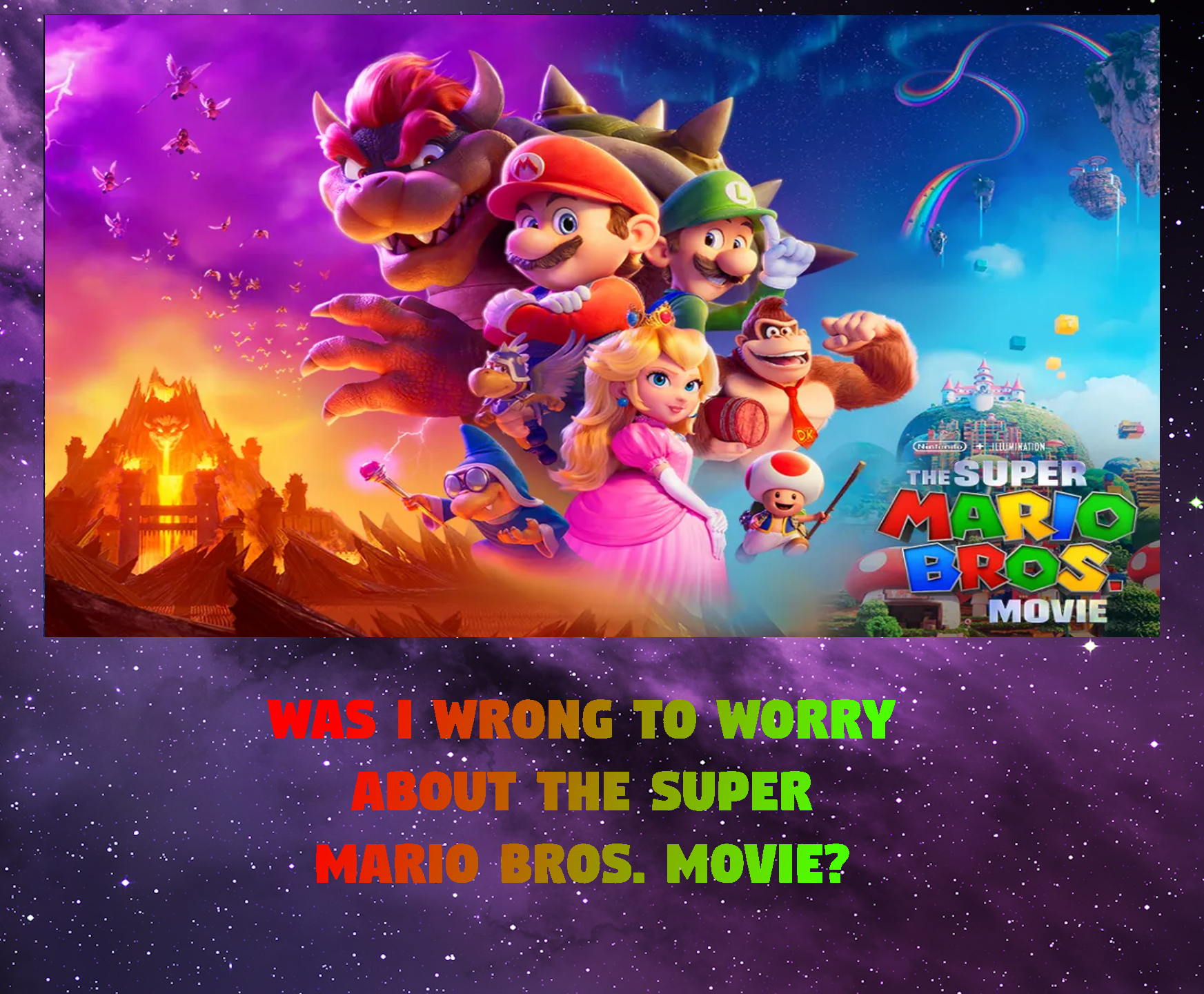 Was I Wrong to Worry About the Super Mario Bros Movie?