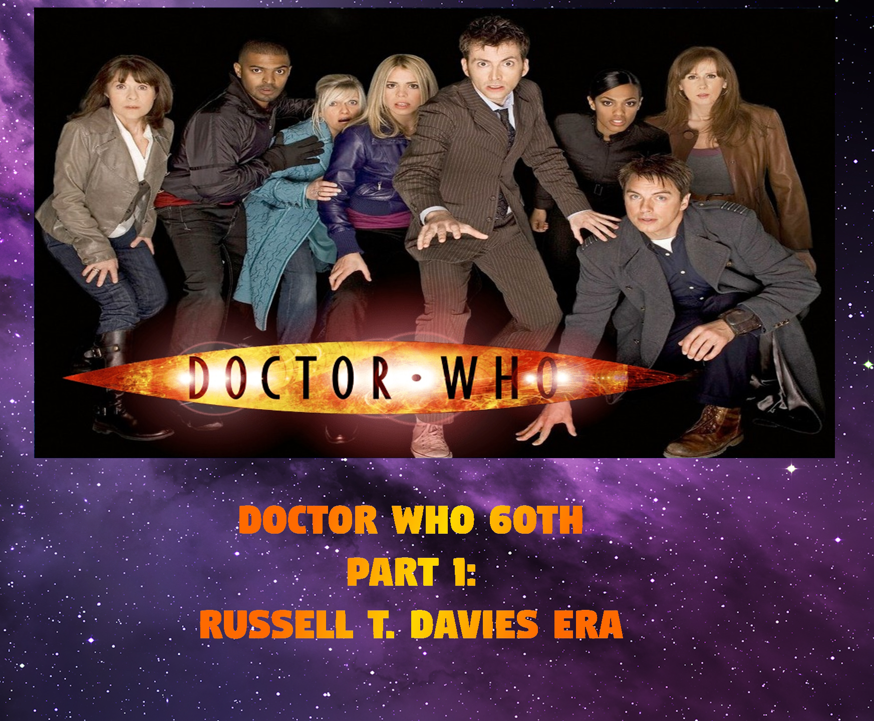Doctor Who 60th Part 1: Russell T Davies Era