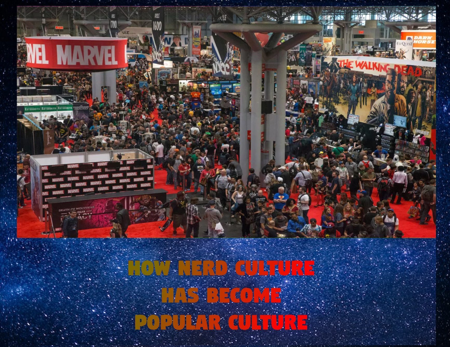 001 – How Nerd Culture has Become Popular Culture