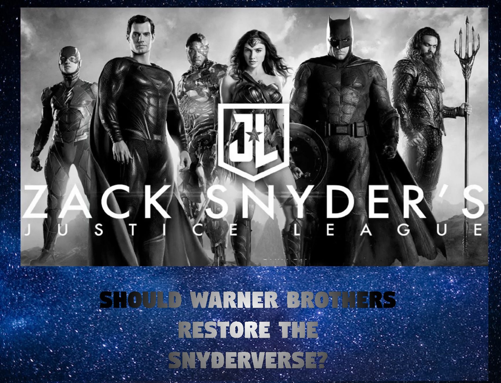 002 – Should Warner Brothers Restore the SnyderVerse?